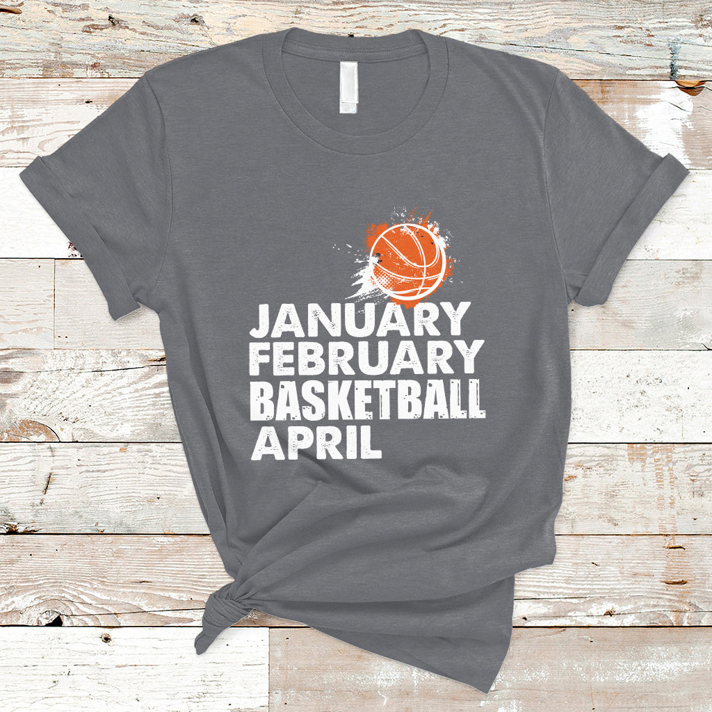 january-february-basketball-april-funny-season-apparel-t-shirt-ts02