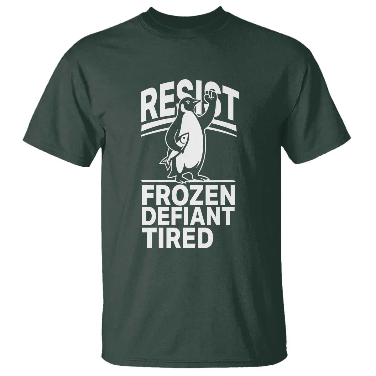 funny-penguin-resist-t-shirt-frozen-defiant-tired-fdt-activism
