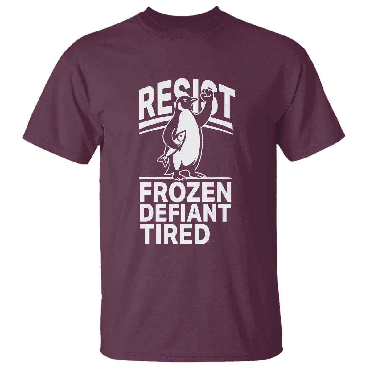 funny-penguin-resist-t-shirt-frozen-defiant-tired-fdt-activism