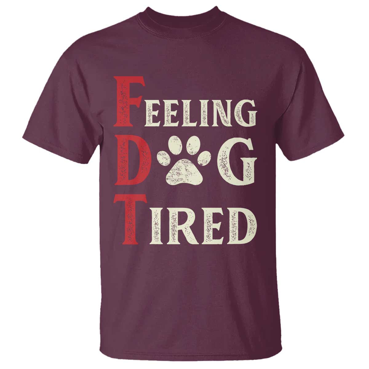 feeling-dog-tired-t-shirt-fdt-dogs-paw-sarcasm
