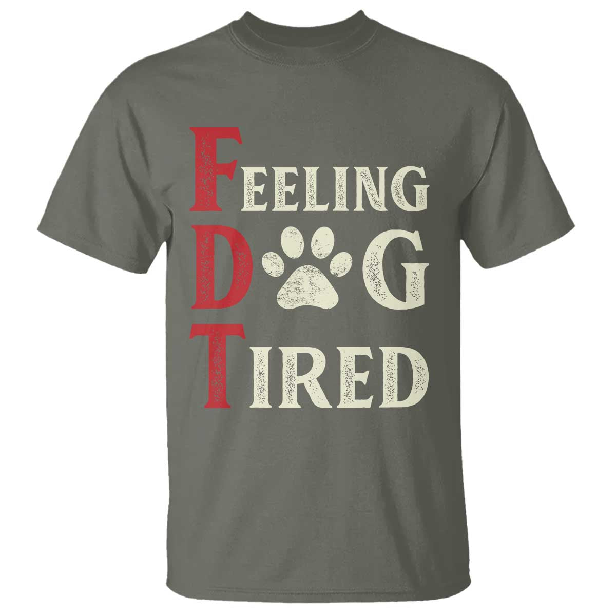 feeling-dog-tired-t-shirt-fdt-dogs-paw-sarcasm