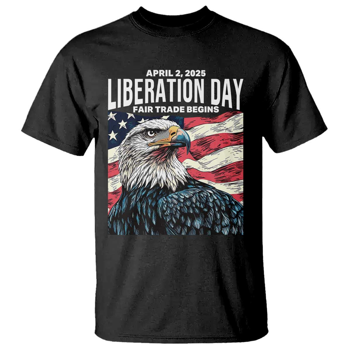 liberation-day-april-2-2025-t-shirt-fair-trade-patriotic-american-eagle-usa-flag