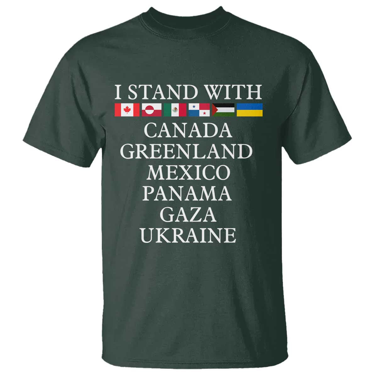 i-stand-with-canada-greenland-mexico-panama-gaza-ukraine-t-shirt