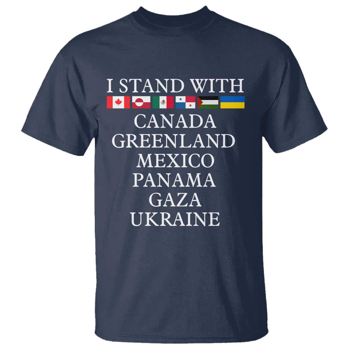 i-stand-with-canada-greenland-mexico-panama-gaza-ukraine-t-shirt