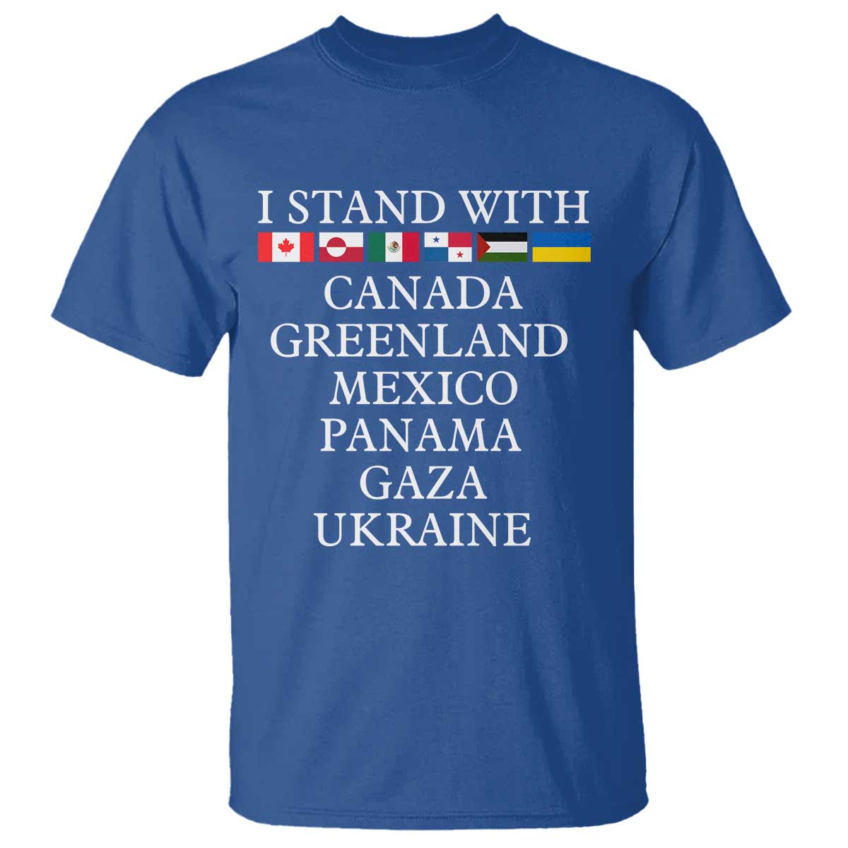 i-stand-with-canada-greenland-mexico-panama-gaza-ukraine-t-shirt