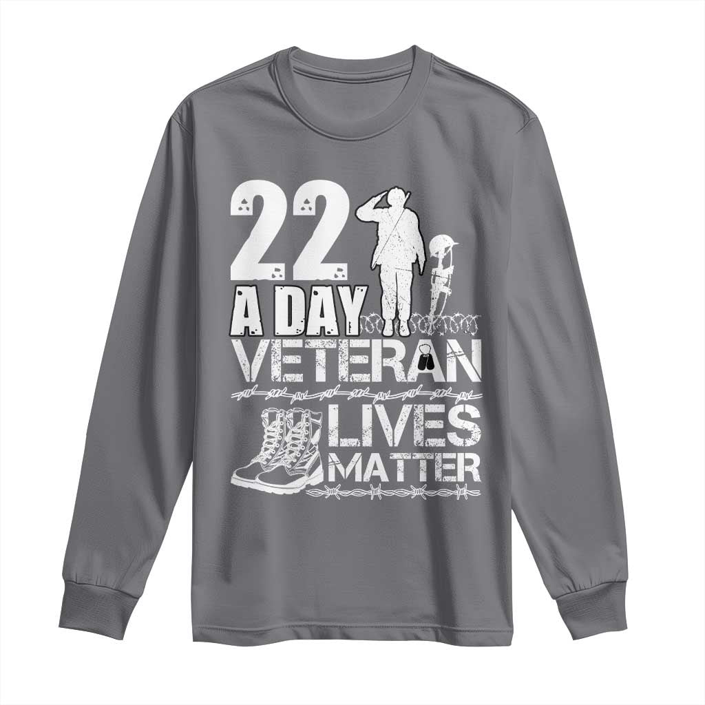Veteran PTSD 22 Every Day Long Sleeve Shirt Lives Matter Suicide Prevention Support