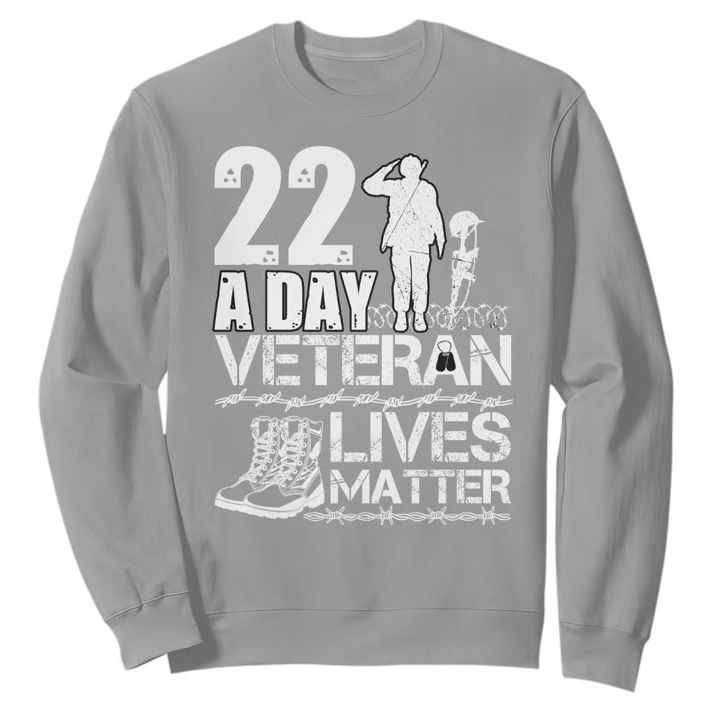 Veteran PTSD 22 Every Day Sweatshirt Lives Matter Suicide Prevention Support