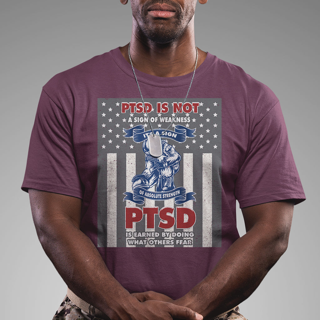 veteran-ptsd-t-shirt-its-a-sign-of-strength-its-earned-by-doing-what-others-fear-american-soldier