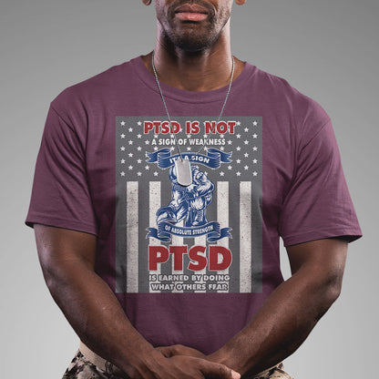 veteran-ptsd-t-shirt-its-a-sign-of-strength-its-earned-by-doing-what-others-fear-american-soldier