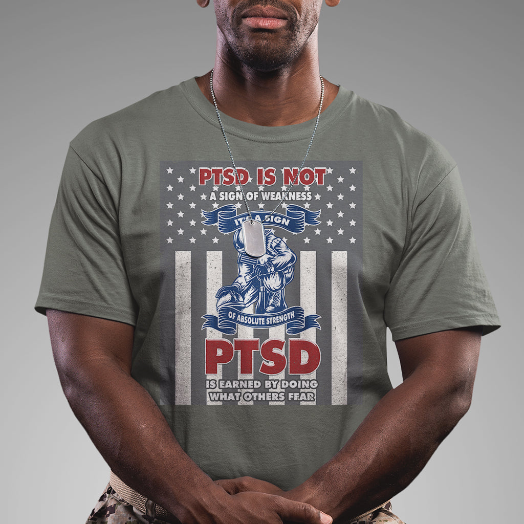 veteran-ptsd-t-shirt-its-a-sign-of-strength-its-earned-by-doing-what-others-fear-american-soldier