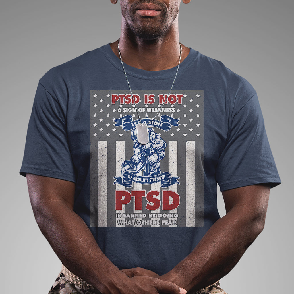 veteran-ptsd-t-shirt-its-a-sign-of-strength-its-earned-by-doing-what-others-fear-american-soldier