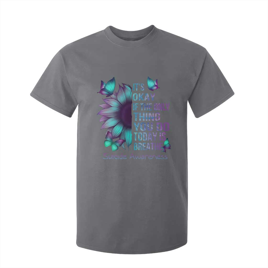 Suicide Prevention Support T Shirt For Kid Sunflower It's Ok If The Only Thing You Do Today Is Breathe