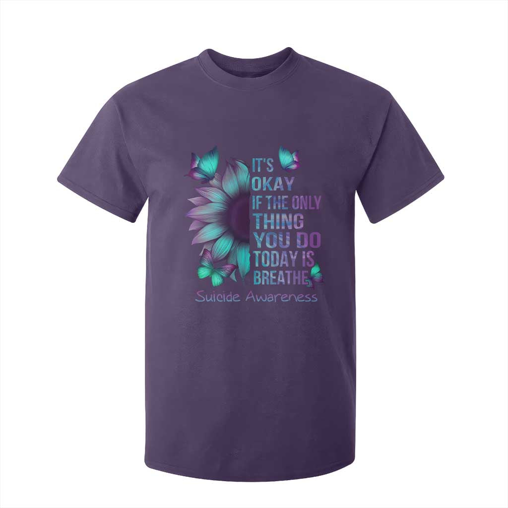 Suicide Prevention Support T Shirt For Kid Sunflower It's Ok If The Only Thing You Do Today Is Breathe