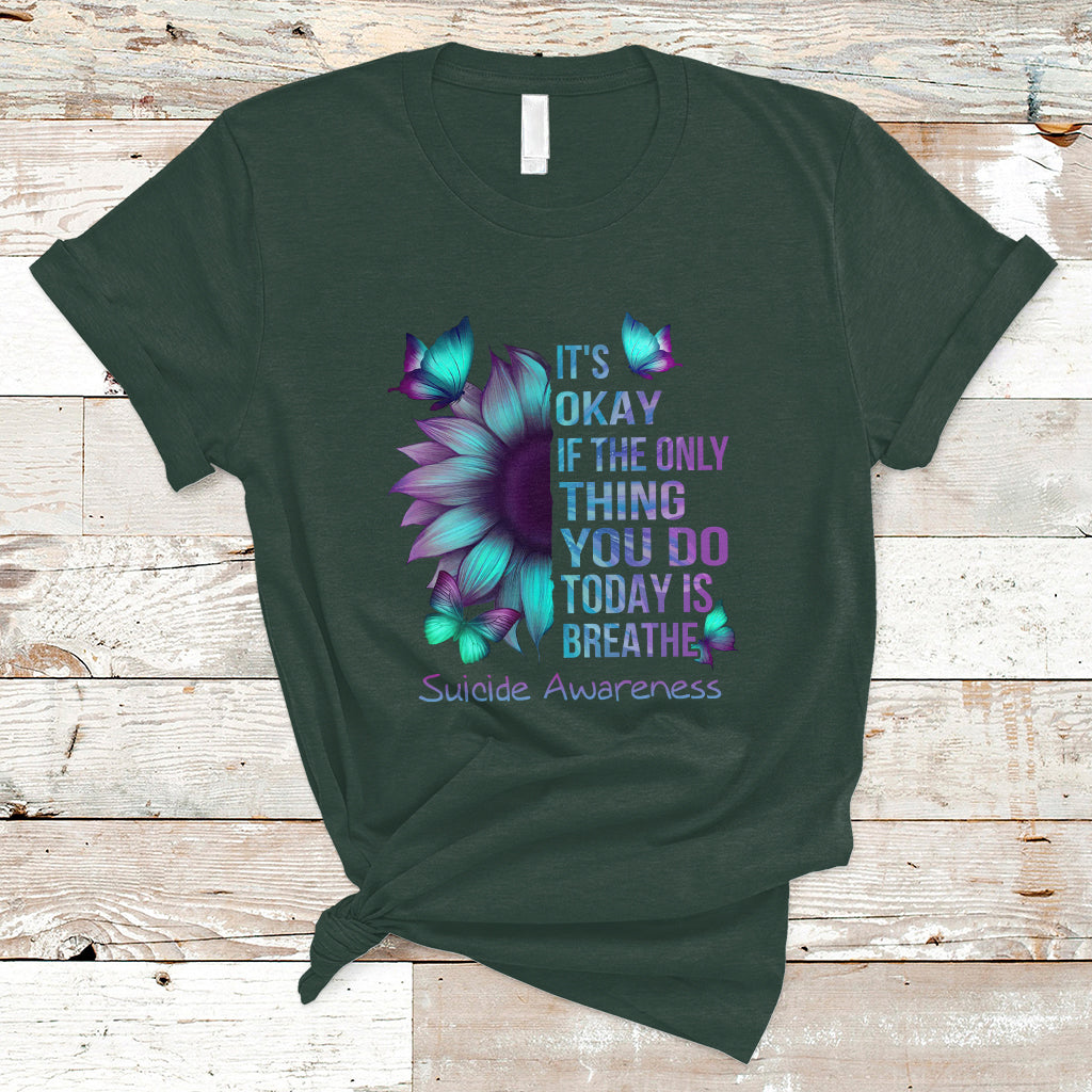 suicide-prevention-awareness-t-shirt-sunflower-its-ok-if-the-only-thing-you-do-today-is-breathe