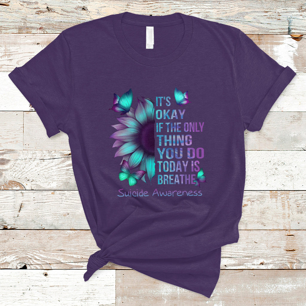 suicide-prevention-awareness-t-shirt-sunflower-its-ok-if-the-only-thing-you-do-today-is-breathe