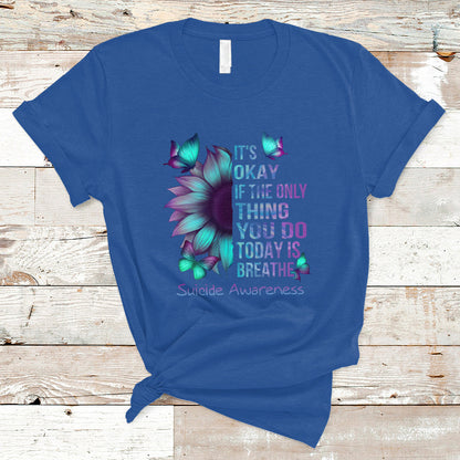 suicide-prevention-awareness-t-shirt-sunflower-its-ok-if-the-only-thing-you-do-today-is-breathe
