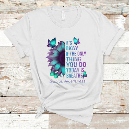 suicide-prevention-awareness-t-shirt-sunflower-its-ok-if-the-only-thing-you-do-today-is-breathe