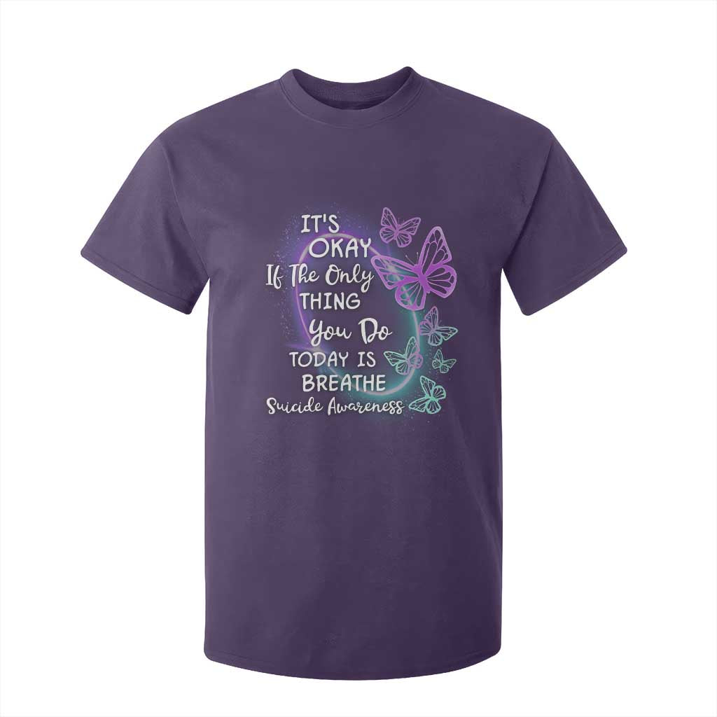 Suicide Prevention Support T Shirt For Kid Butterfly It's Ok If The Only Thing You Do Today Is Breathe