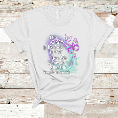 suicide-prevention-awareness-t-shirt-butterfly-its-ok-if-the-only-thing-you-do-today-is-breathe