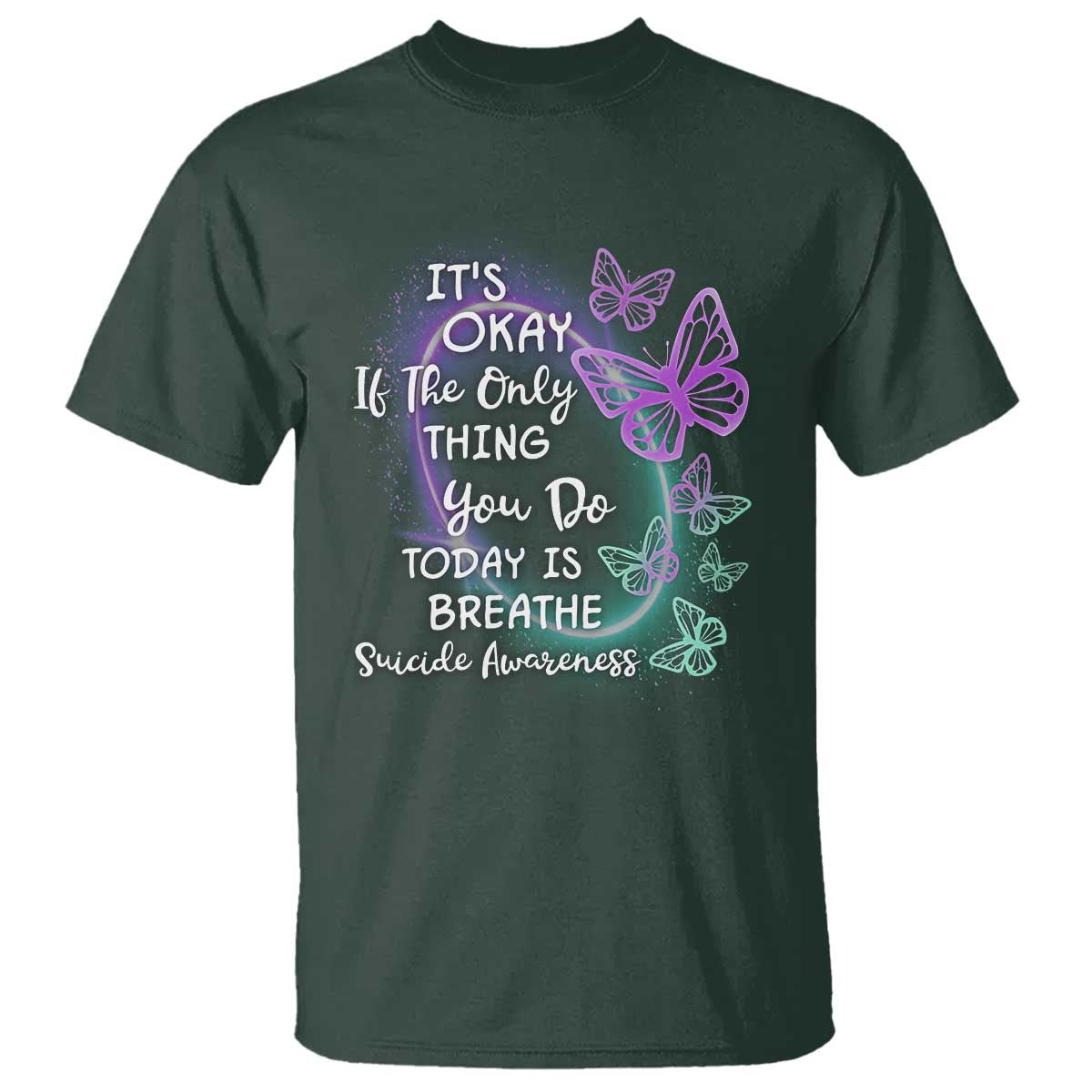 Suicide Prevention Support T Shirt Butterfly It's Ok If The Only Thing You Do Today Is Breathe