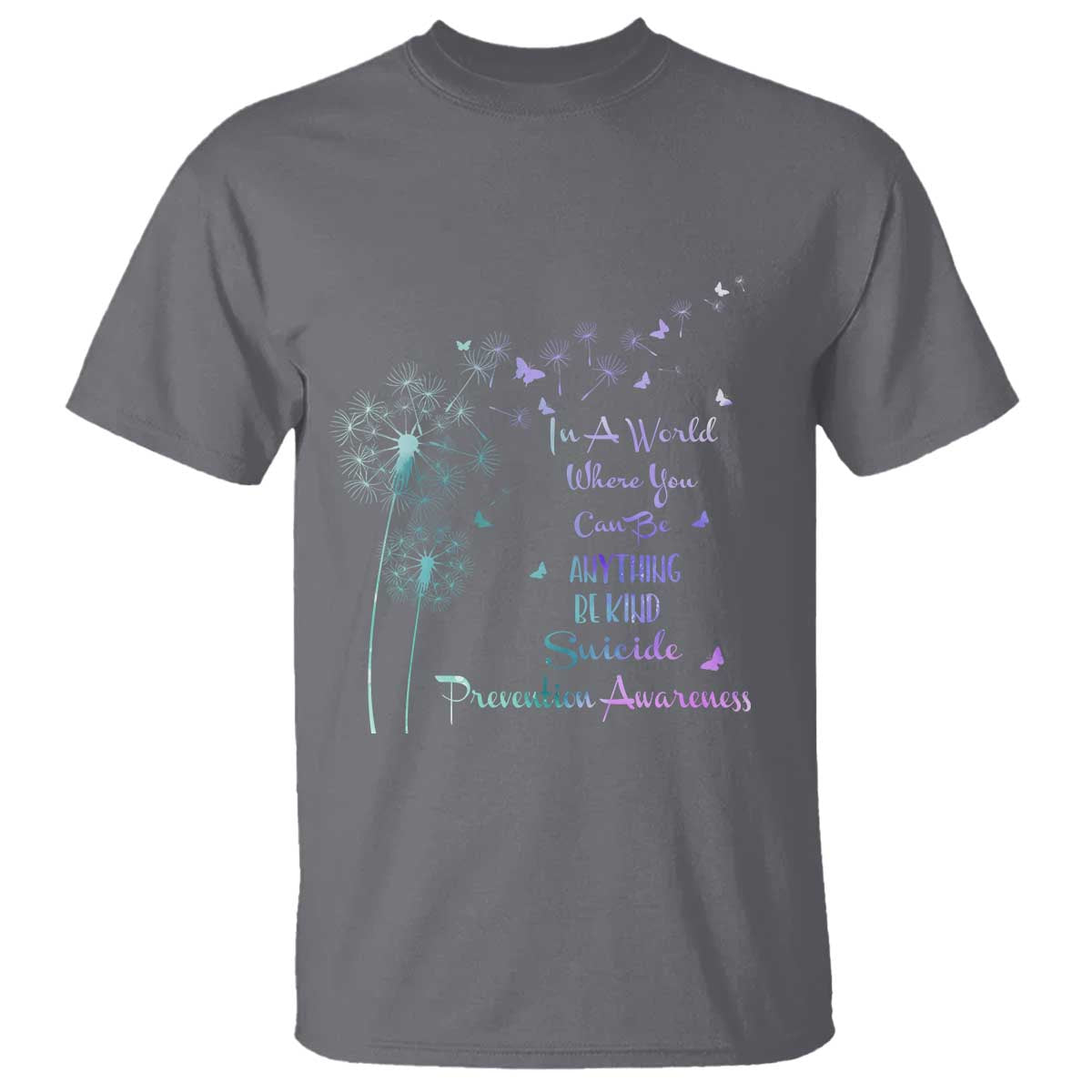 Suicide Prevention Support T Shirt Dandelions Be Kind