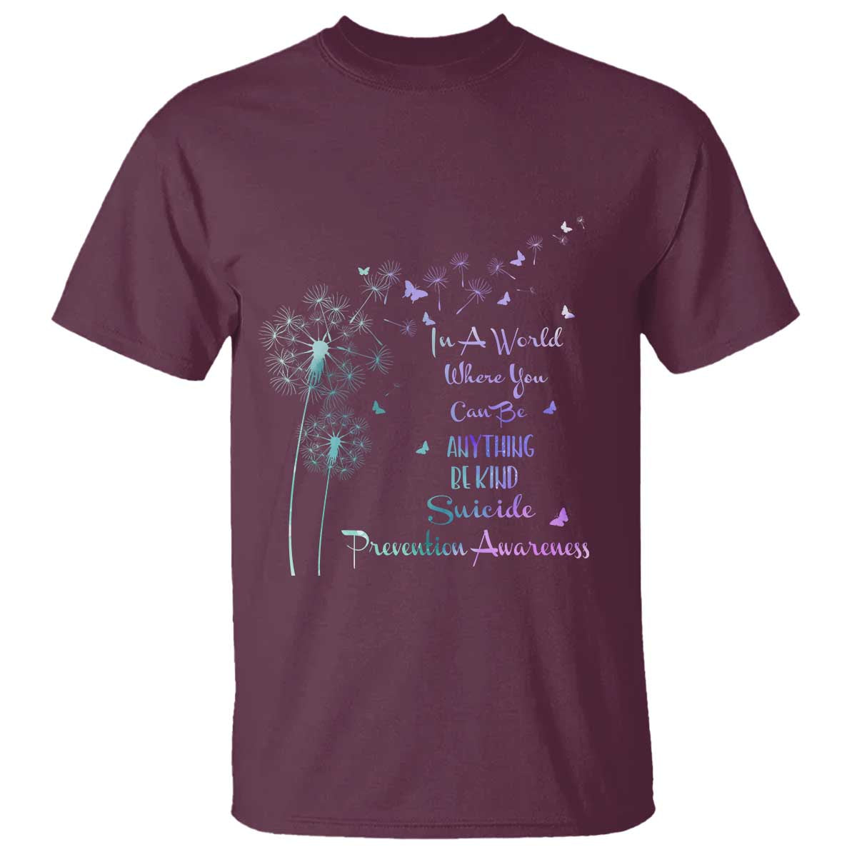 Suicide Prevention Support T Shirt Dandelions Be Kind