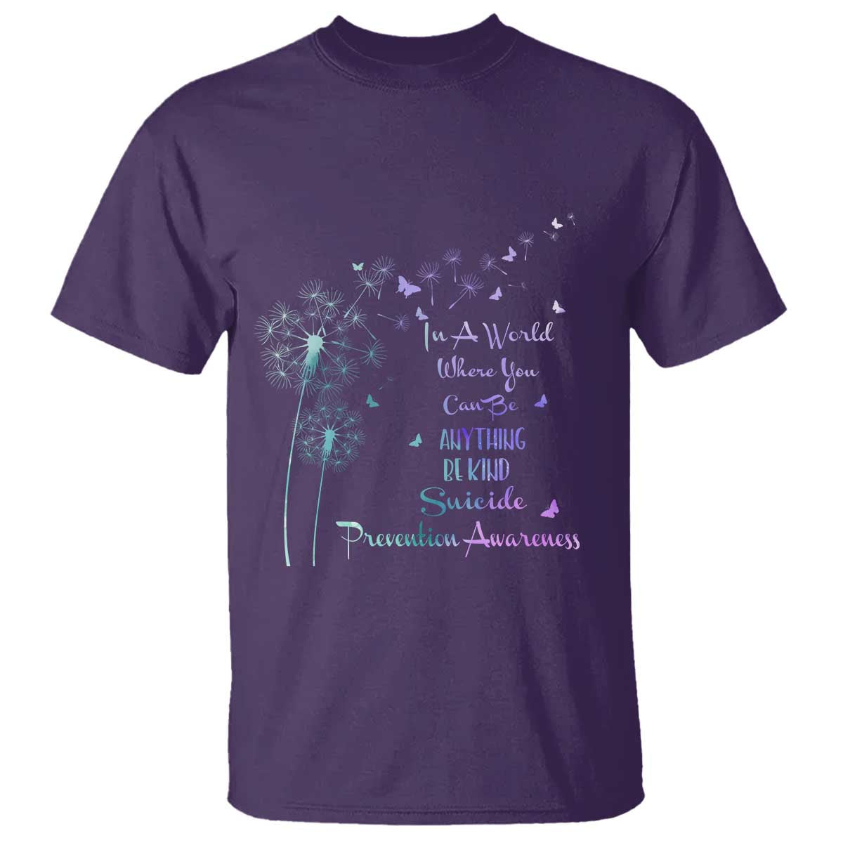 Suicide Prevention Support T Shirt Dandelions Be Kind