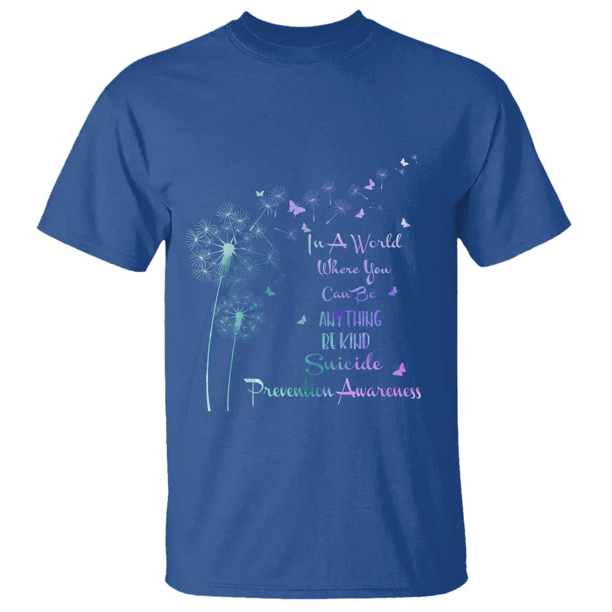 Suicide Prevention Support T Shirt Dandelions Be Kind