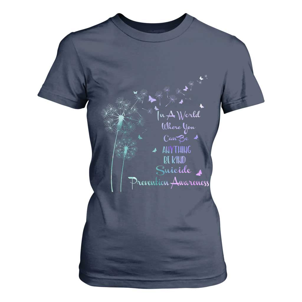Suicide Prevention Support T Shirt For Women Dandelions Be Kind