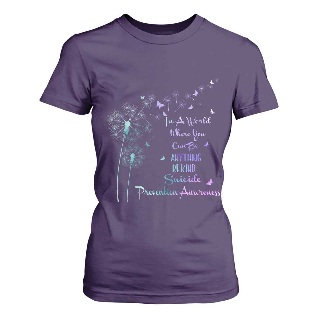Suicide Prevention Support T Shirt For Women Dandelions Be Kind