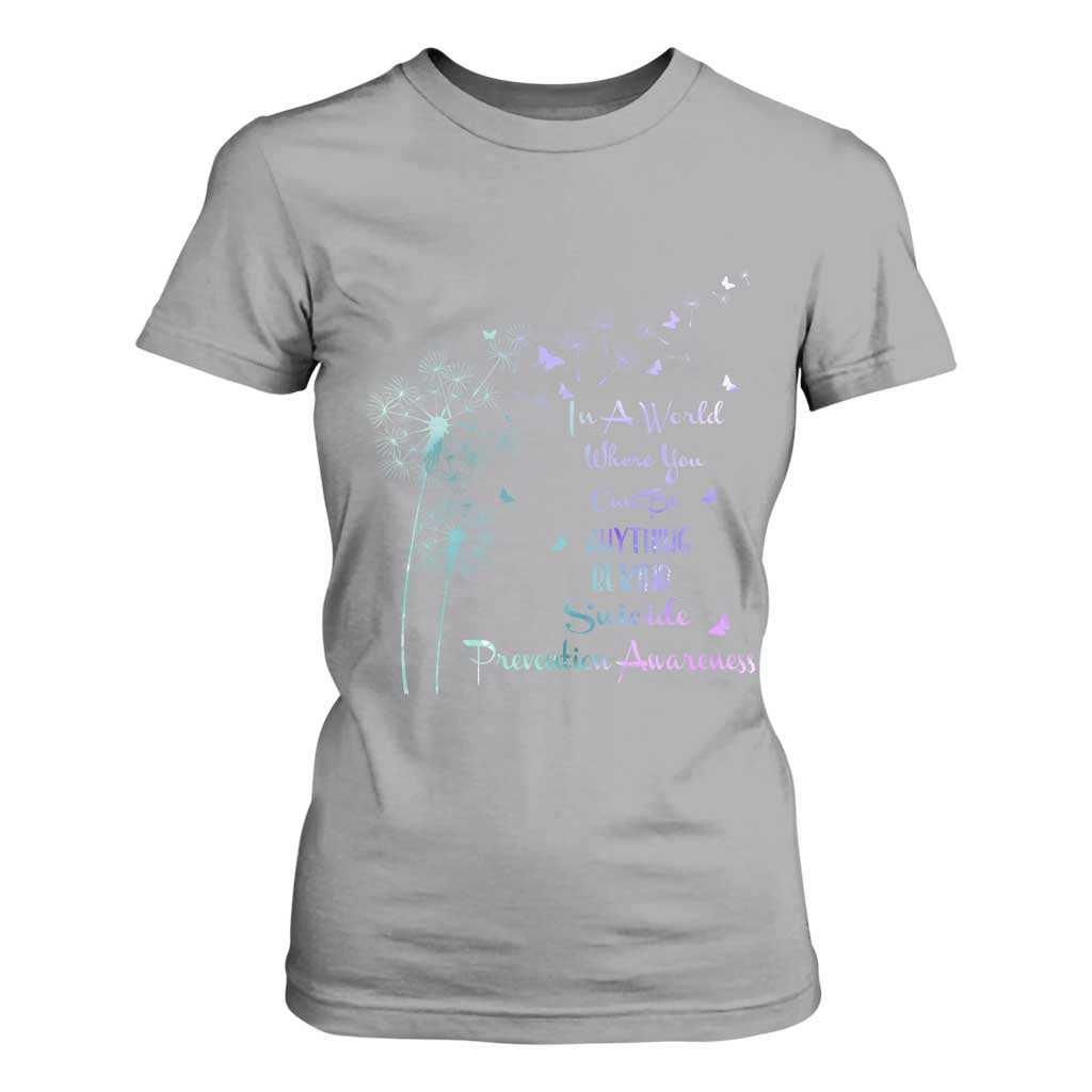 Suicide Prevention Support T Shirt For Women Dandelions Be Kind