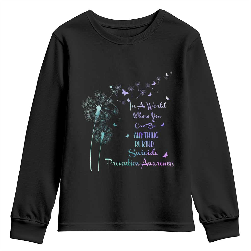 Suicide Prevention Support Youth Sweatshirt Dandelions Be Kind