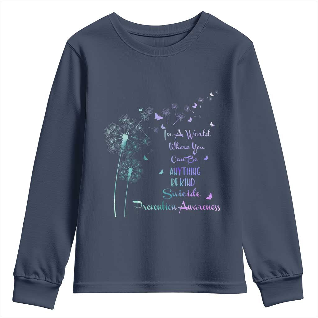 Suicide Prevention Support Youth Sweatshirt Dandelions Be Kind