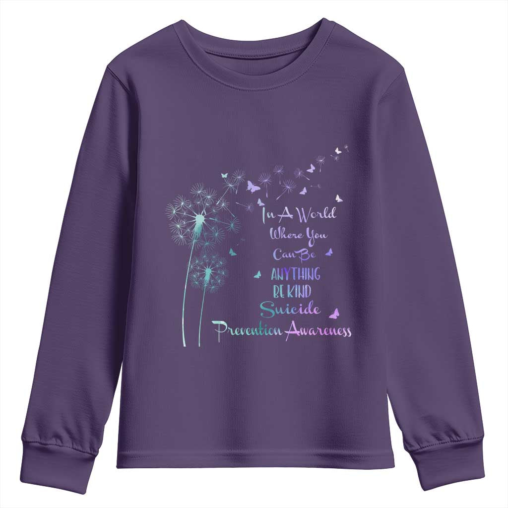 Suicide Prevention Support Youth Sweatshirt Dandelions Be Kind