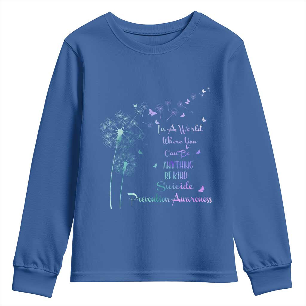 Suicide Prevention Support Youth Sweatshirt Dandelions Be Kind