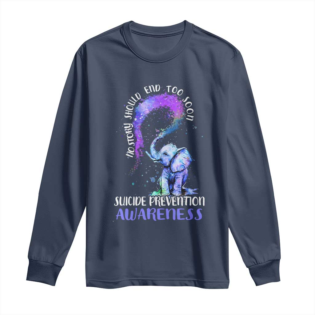 Suicide Prevention Support Long Sleeve Shirt No Story Should End Teal Purple Ribbon
