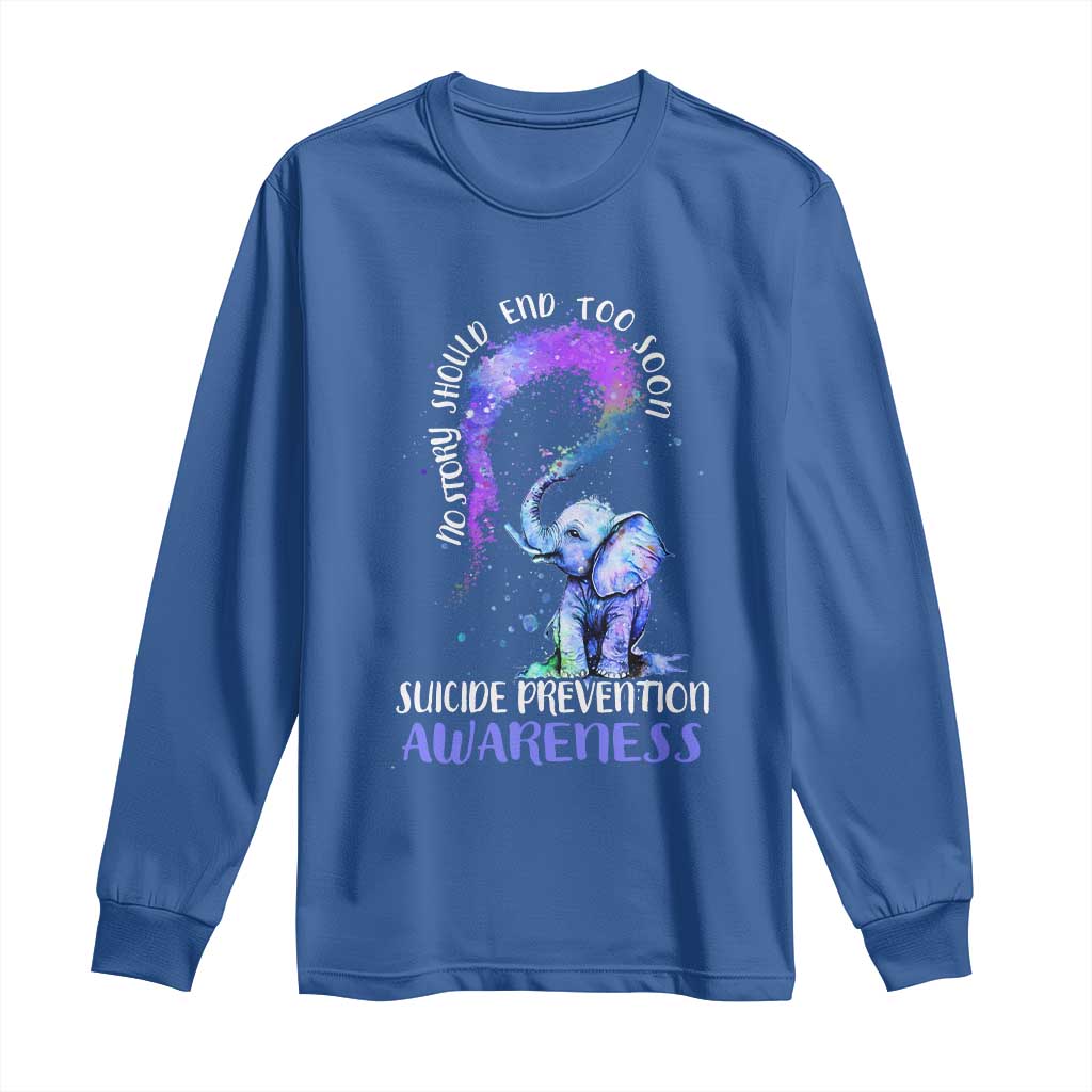 Suicide Prevention Support Long Sleeve Shirt No Story Should End Teal Purple Ribbon