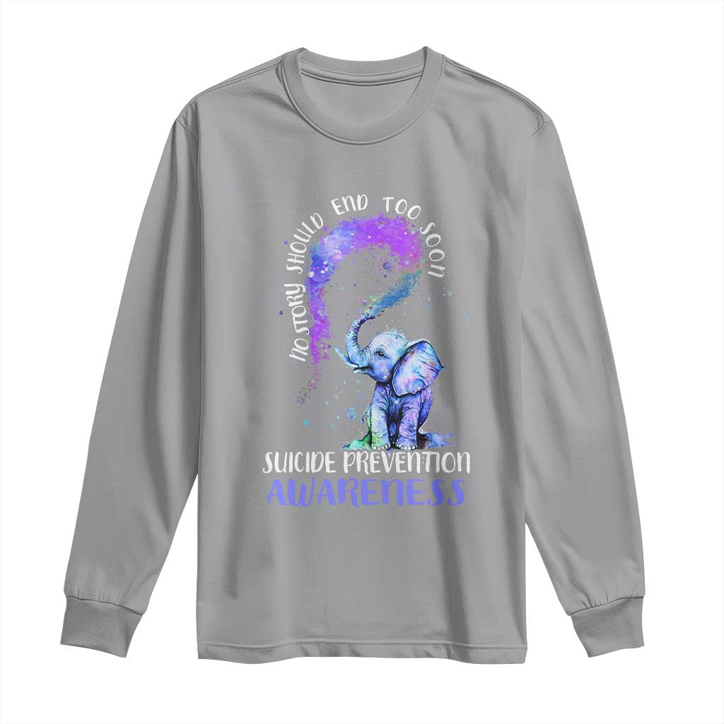 Suicide Prevention Support Long Sleeve Shirt No Story Should End Teal Purple Ribbon