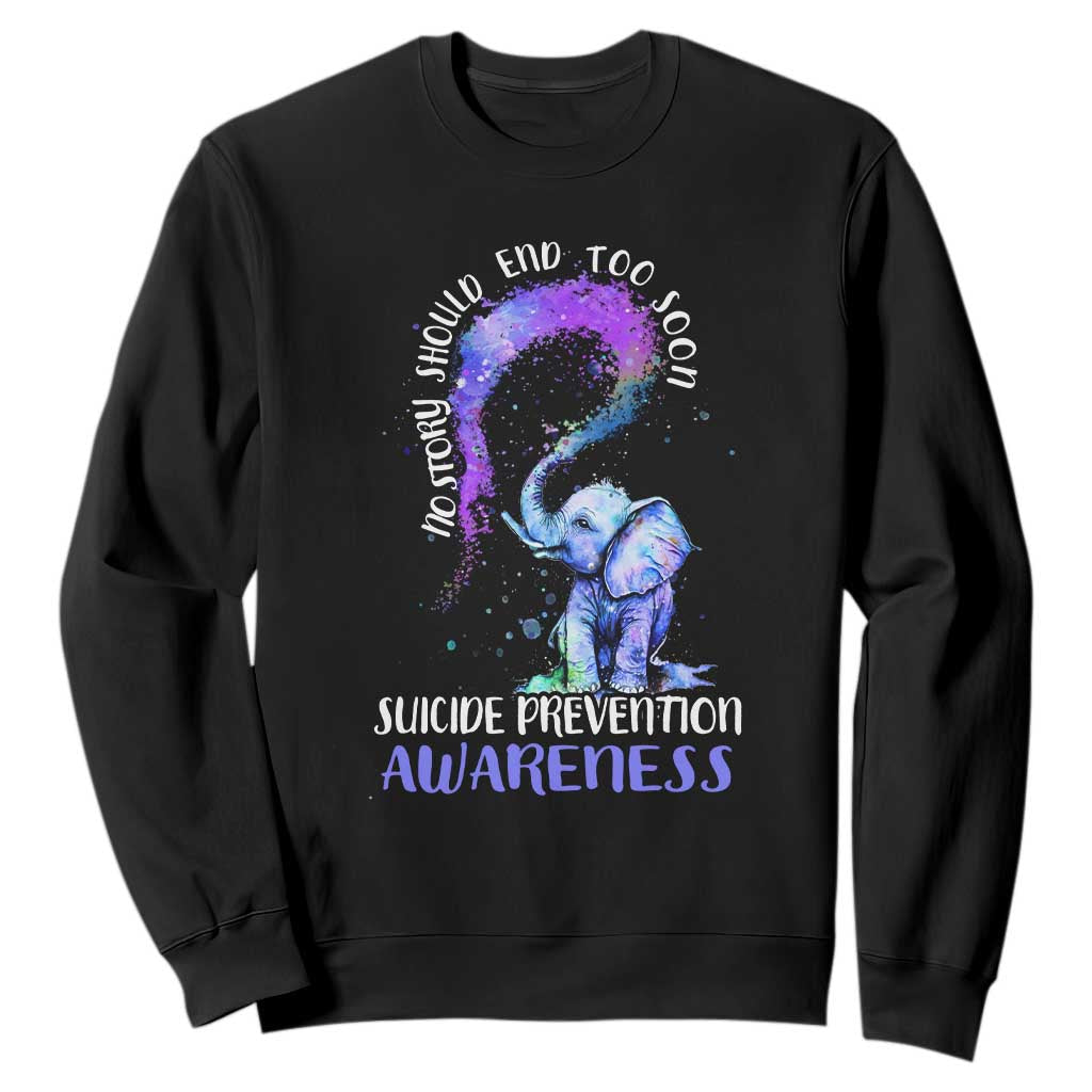 Suicide Prevention Support Sweatshirt No Story Should End Teal Purple Ribbon