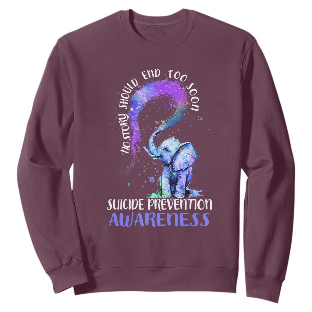 Suicide Prevention Support Sweatshirt No Story Should End Teal Purple Ribbon