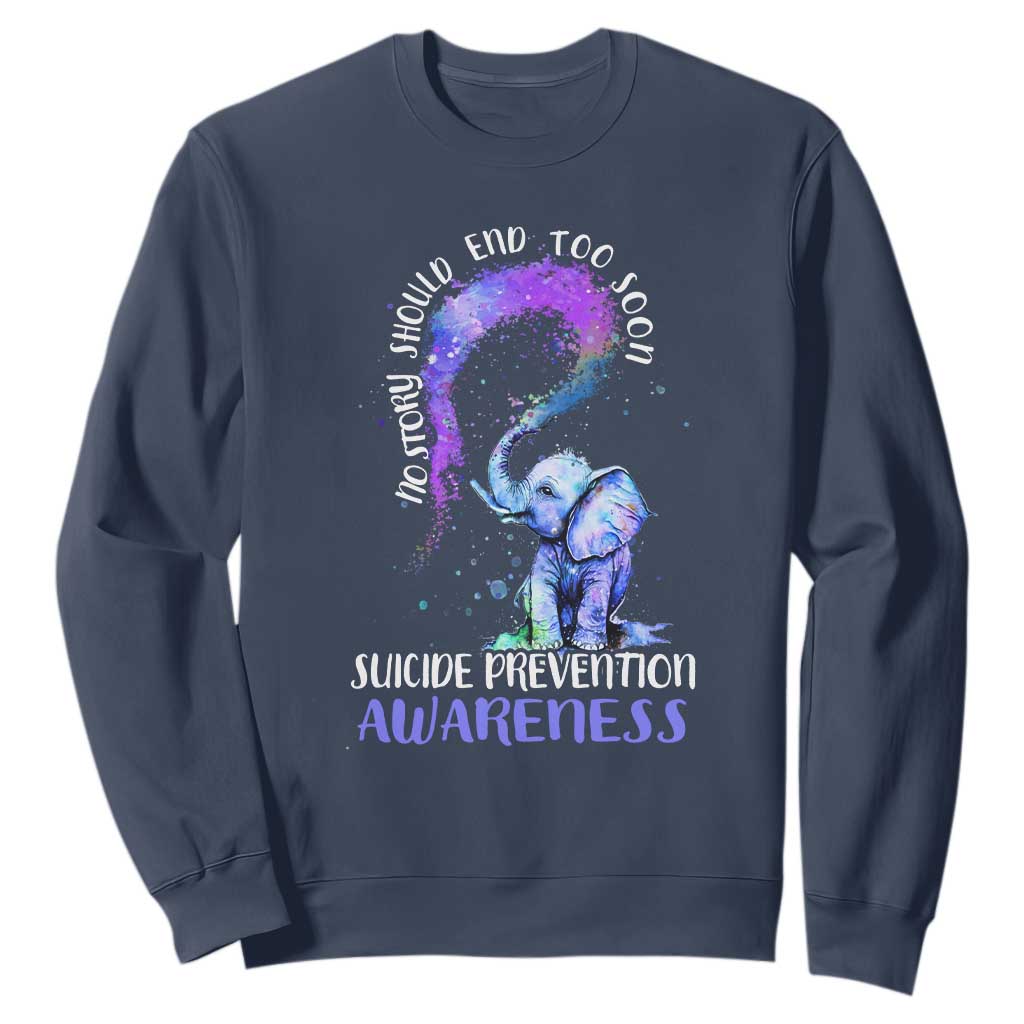 Suicide Prevention Support Sweatshirt No Story Should End Teal Purple Ribbon