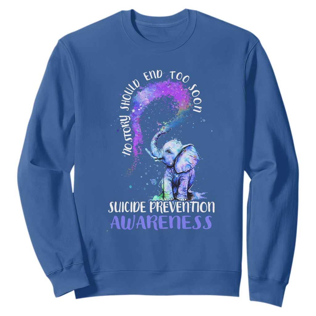 Suicide Prevention Support Sweatshirt No Story Should End Teal Purple Ribbon