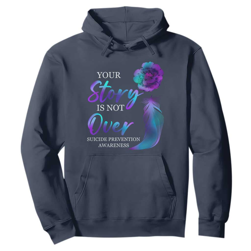 Suicide Prevention Support Hoodie Stay Your Story Is Not Over Semicolon