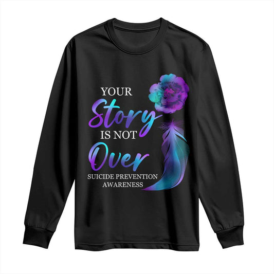 Suicide Prevention Support Long Sleeve Shirt Stay Your Story Is Not Over Semicolon