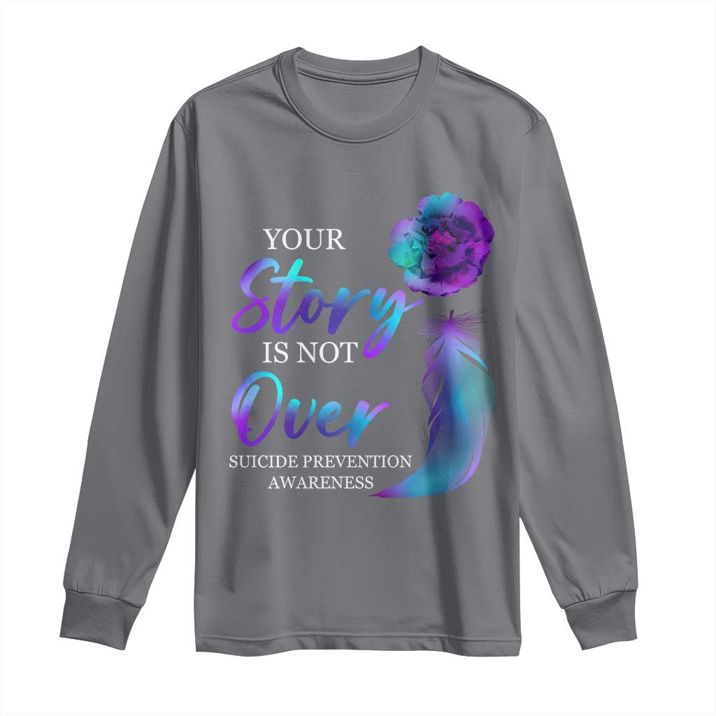 Suicide Prevention Support Long Sleeve Shirt Stay Your Story Is Not Over Semicolon