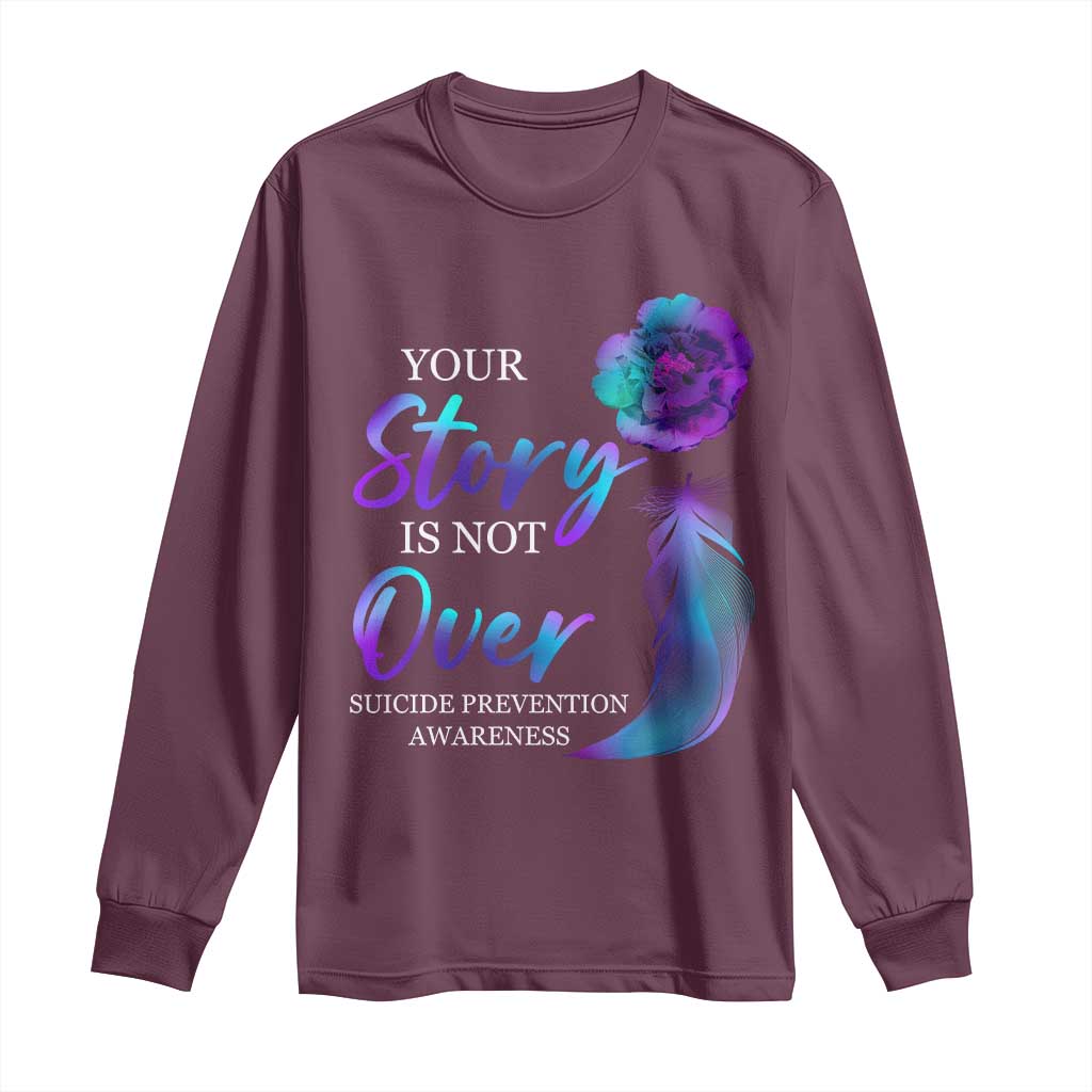Suicide Prevention Support Long Sleeve Shirt Stay Your Story Is Not Over Semicolon