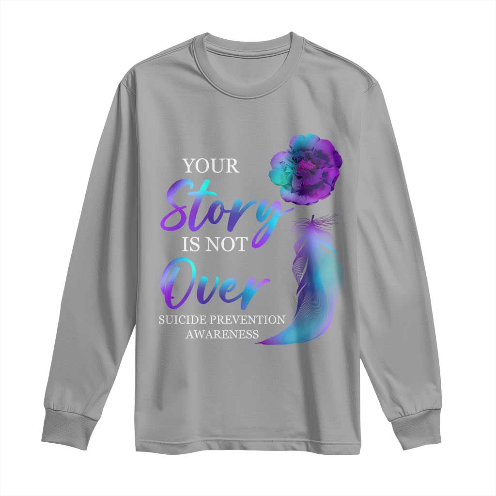 Suicide Prevention Support Long Sleeve Shirt Stay Your Story Is Not Over Semicolon