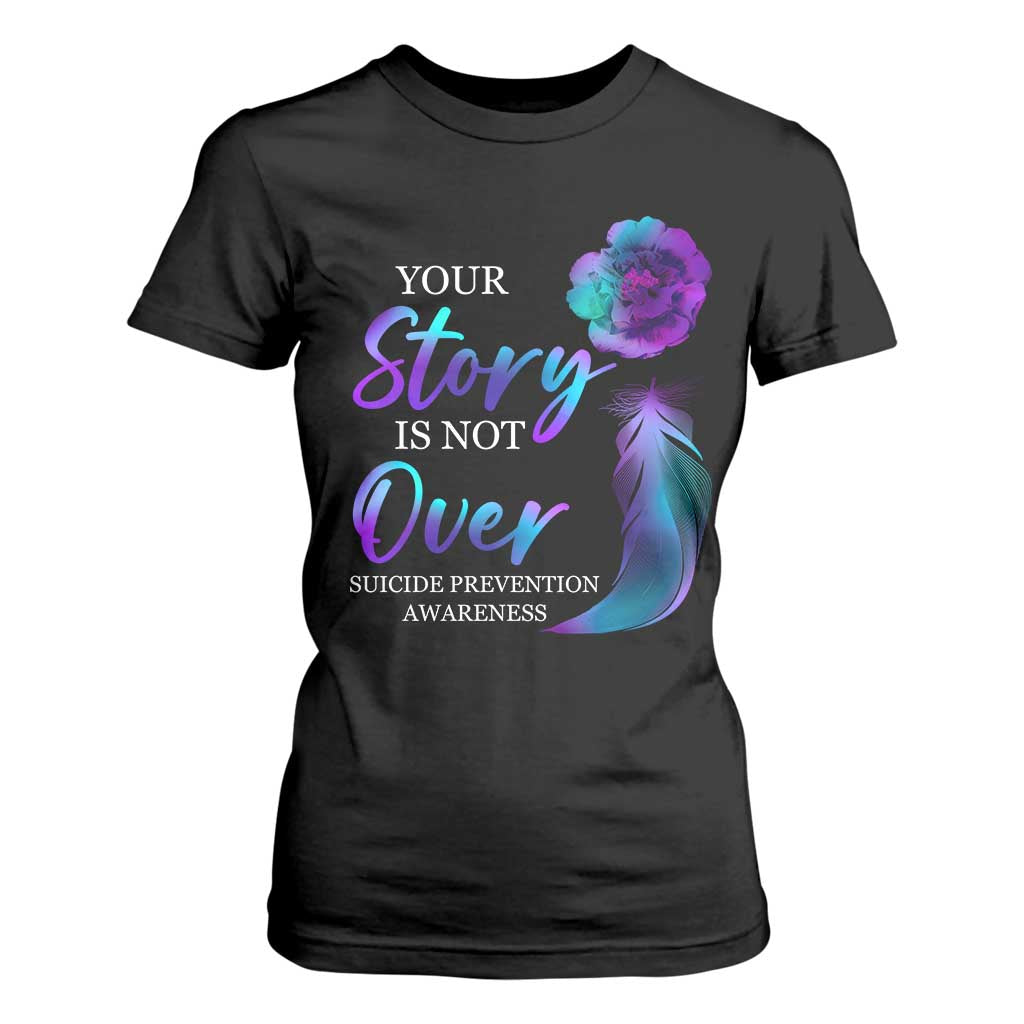 Suicide Prevention Support T Shirt For Women Stay Your Story Is Not Over Semicolon