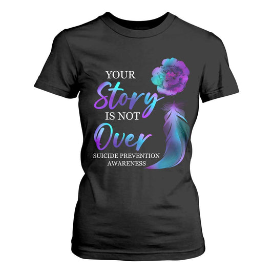 Suicide Prevention Support T Shirt For Women Stay Your Story Is Not Over Semicolon