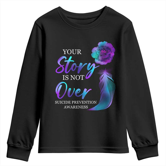 Suicide Prevention Support Youth Sweatshirt Stay Your Story Is Not Over Semicolon